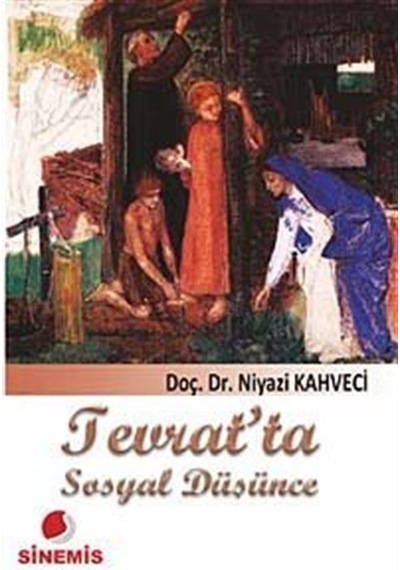 Tevrat'ta Sosyal Düşünce - Niyazi Kahveci - Sinemis Yayınları