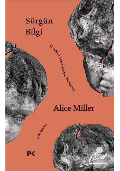 Sürgün Bilgi / Alice Miller