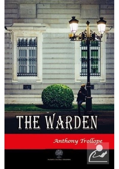 The Warden - Anthony Trollope - Platanus Publishing