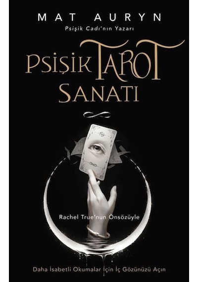 Psişik Tarot Sanatı & Daha İsabetli Okumalar İçin İç Gözünüzü ...