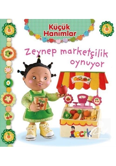 Mercankitap Küçük Hanımlar / Zeynep Marketçilik Oynuyor / Emilie Beaumont