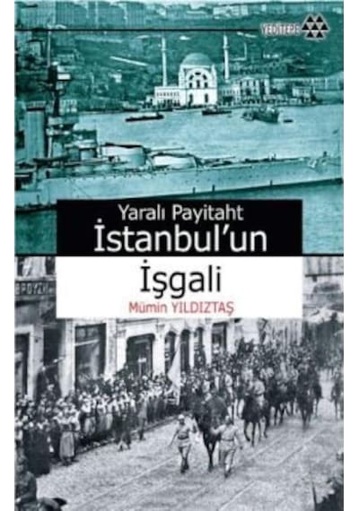 Yaralı Payitaht Istanbul Un Işgali