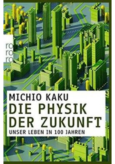 Die Physik der Zukunft 9783499628153