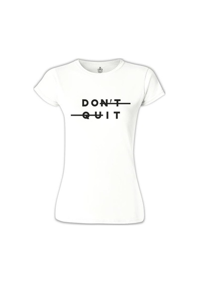 Don't Quit - Do It Beyaz Kadın Tshirt 001