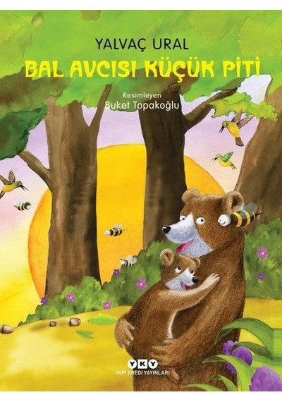 Bal Avcısı Küçük Piti (Karton Kapak) / Yalvaç Ural