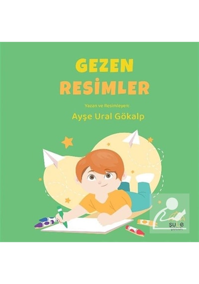 Gezen Resimler / Ayşe Ural Gökalp