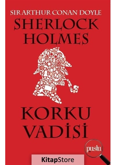 Kitapstore Sherlock Holmes- Korku Vadisi / Sir Arthur Conan Doyle