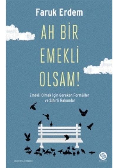 Ah Bir Emekli Olsam