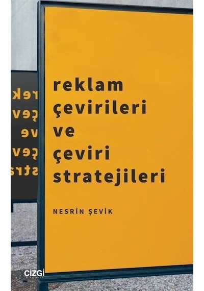 Reklam Çevirileri ve Çeviri Stratejileri - Nesrin Şevik - Çizgi Kitabevi