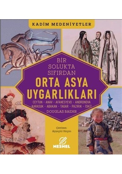 Orta Asya Uygarlıkları / Douglas Baehr