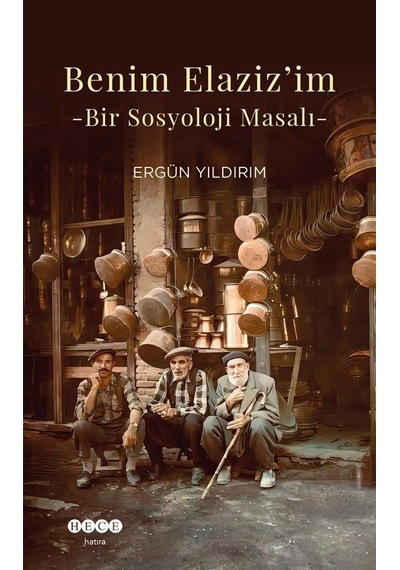 Benim Elaziz'im / Ergün Yıldırım