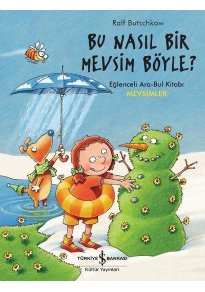 Bu Nasıl Bir Mevsim Böyle - Eğlenceli Ara-bul Kitabı-mevsimler - Yqbx-640914