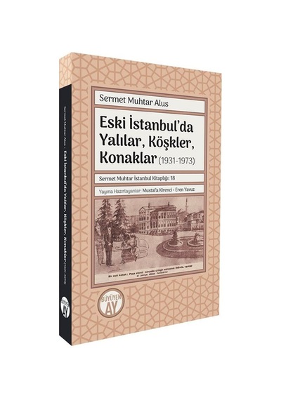 Eski İstanbul'da Yalılar, Köşkler, Konaklar 1931-1973 / Serm...
