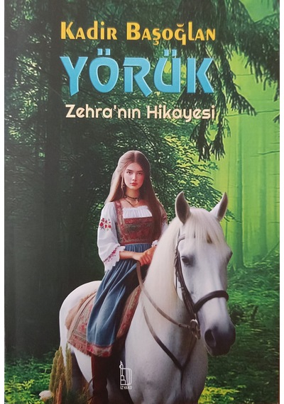 Yörük Zehra'nın Hikayesi
