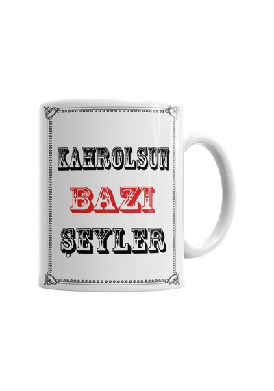 Kahrolsun Bazı Şeyler Kupa Bardak Porselen No35018 Karışık
