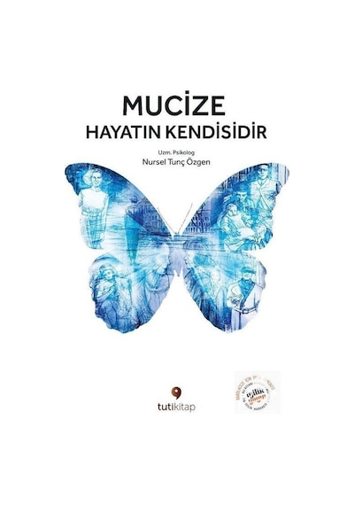 Mucize Hayatın Kendisidir - Nursel Tunç Özgen