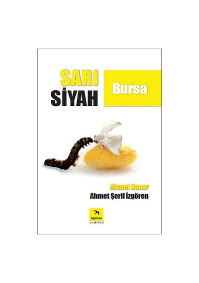 Sarı Siyah Bursa - Ahmet Şerif İzgören -  Ahmet Nacar - İzgören