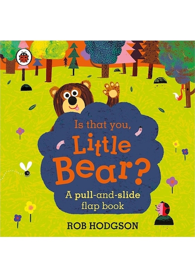 Is that you Little Bear?: A pull and slide flap book - Ladybird - Puffin