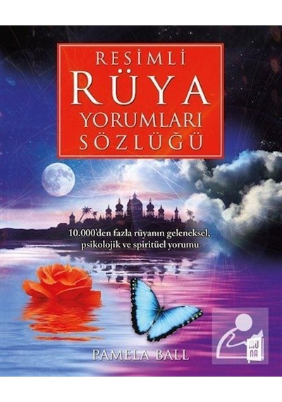 Resimli Rüya Yorumları Sözlüğü - Pamela Ball - Mona