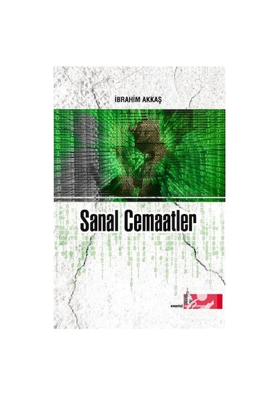 Sanal Cemaatler / İbrahim Akkaş