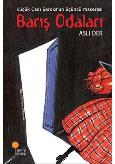 Barış Odaları-Küçük Cadı Şeroks 3 - Aslı Der - Günışığı Kitaplığı