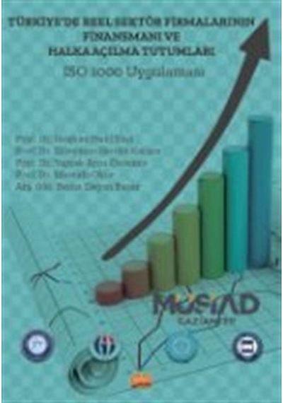 Türkiye'de Reel Sektör Firmalarının Finansmanı ve Halka Açılma Tutumları: İSO 1000 Uygulaması - Berna Doğan Başar - Nobel Bilimsel Eserler