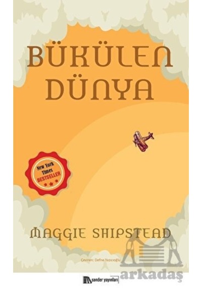 Bükülen Dünya - Maggie Shipstead - Sander Yayınları