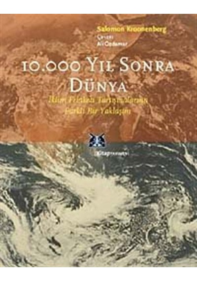 10.000 Yıl Sonra Dünya - İklim Felake  -  Solomon Kroonenberg  -  Kitap Yayınevi