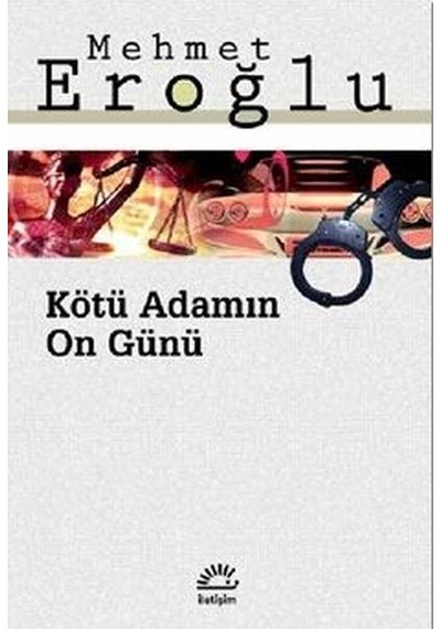Kötü Adamın On Günü - Mehmet Eroğlu - İletişim Yayınları