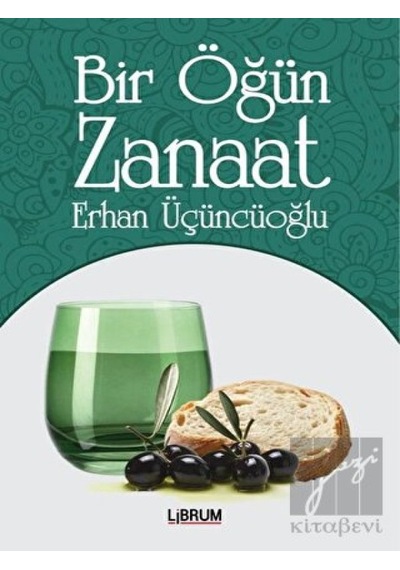 Bir Öğün Zanaat - Erhan Üçüncüoğul - Librum Kitap
