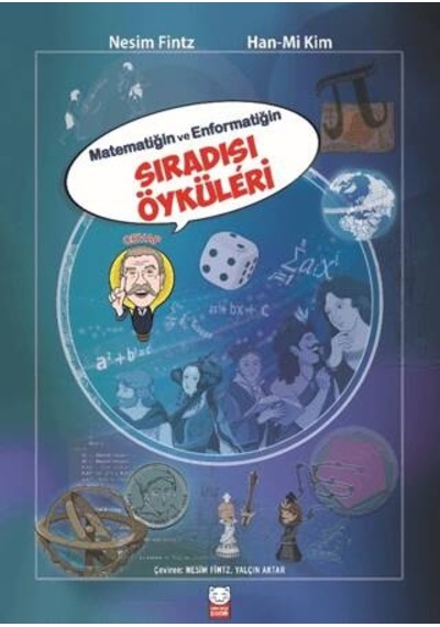 Matematiğin Ve Enformatiğin Sıradışı Öyküleri