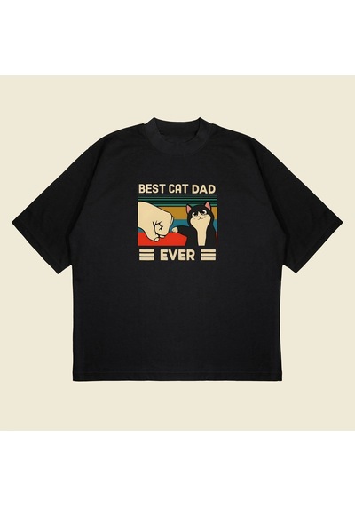 Startmore Best Cat Dad Ever Baskılı Oversize Unisex Pamuklu Nefes Alan Kalın Kumaşlı Siyah