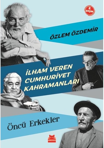 Ilham Veren Cumhuriyet Kahramanları - Öncü  Erkekler