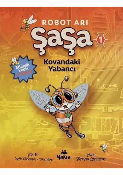 Robot Arı Şaşa - Kovandaki Yabancı - Süreyya Çingigiray - Yakın Kitabevi