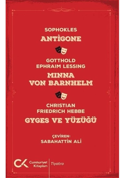 Antigone - Minna Von Barnhelm - Gyges ve Yüzüğü - Christian Friedrich Hebbel - Cumhuriyet Kitapları