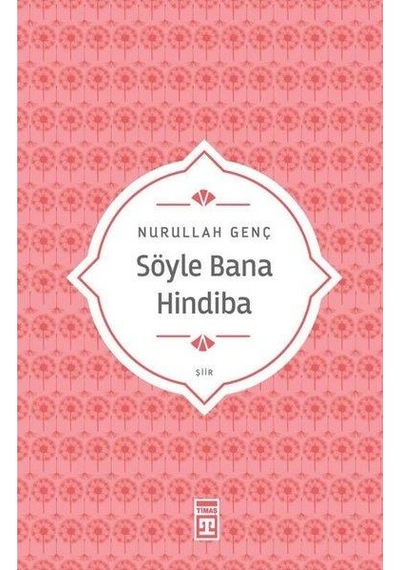 Söyle Bana Hindiba - Nevzat Tarhan - Timaş Yayınları