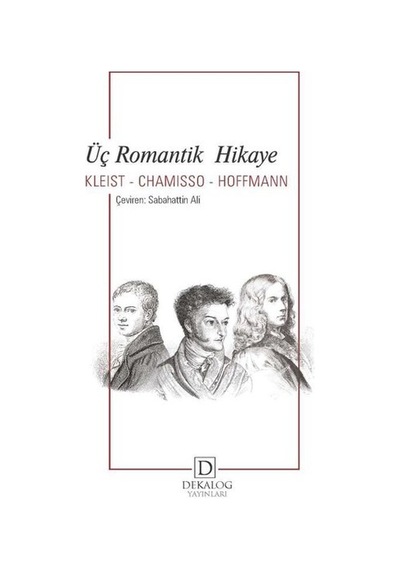 Üç Romantik Hikaye - Adelbert Von Chamisso - Dekalog Yayınları