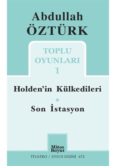 Abdullah Öztürk Toplu Oyunları -1 - Abdullah Öztürk - Mitos Boyut Yayınları