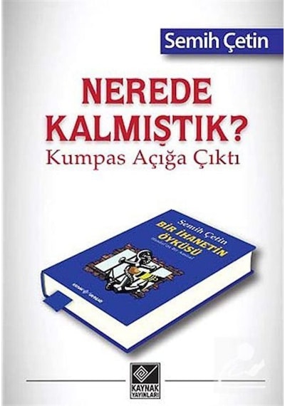 Nerede Kalmıştık? / Semih Çetin 9789753438476