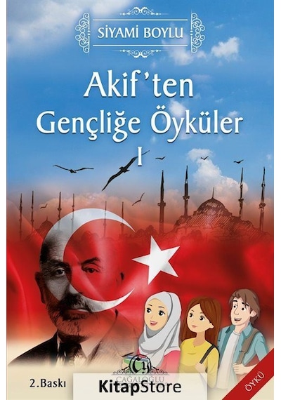 Akif'ten Gençliğe Öyküler - Siyami Boylu - Cağaloğlu Yayınevi