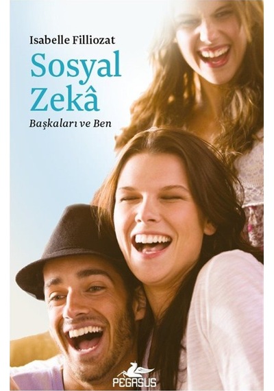 Sosyal Zeka & Başkaları Ve Ben / Isabelle Filliozat
