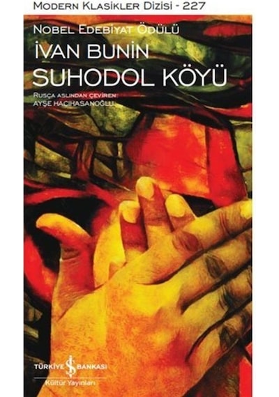 Suhodol Köyü - Modern Klasikler227 - İvan Bunin - İş Bankası Kültür Yayınları