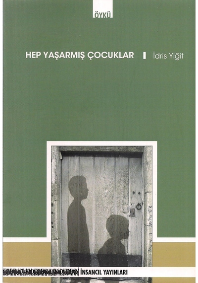 Hep Yaşarmış Çocuklar