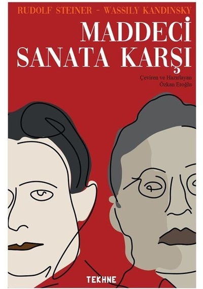 Steiner Ve Kandinsky Maddeci Sanata Karşı / Özkan Eroğlu