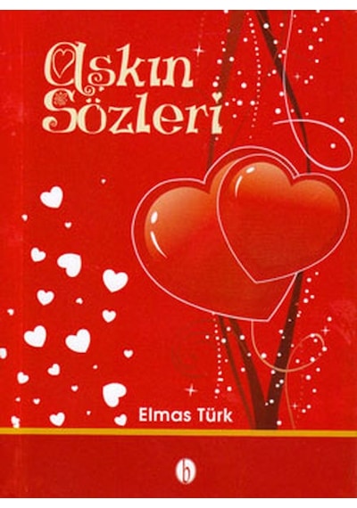 Aşkın Sözleri - Elmas Türk - Babil Yayıncılık