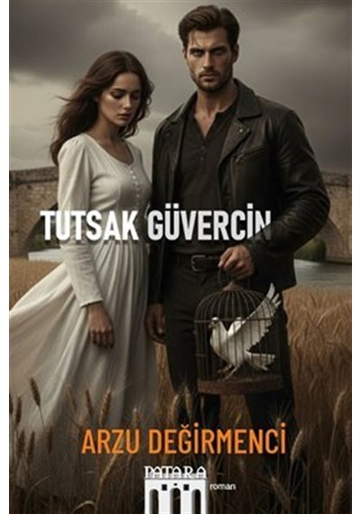 Tutsak Güvercin / Arzu Değirmenci