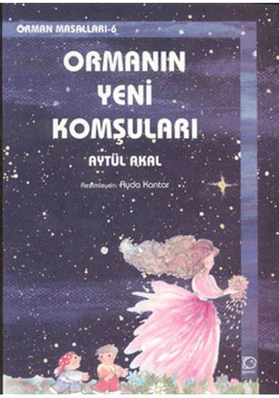 Ormanın Yeni Komşuları-Orman Mas.6 - Aytül Akal - Uçanbalık Yayıncılık