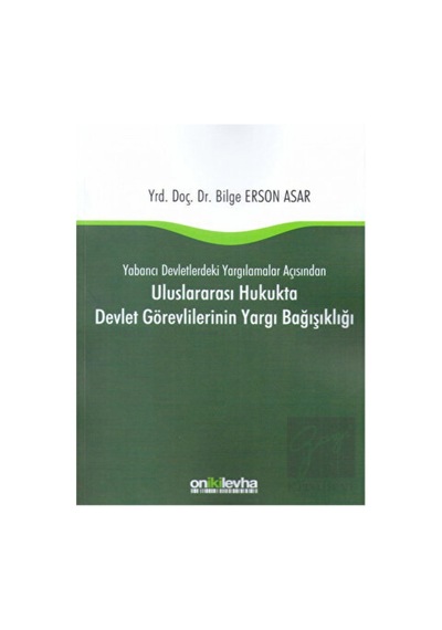 On İki Levha Yayınları - Uluslararası Hukukta Devlet Görevlilerinin Yargı Bağışıklığı
