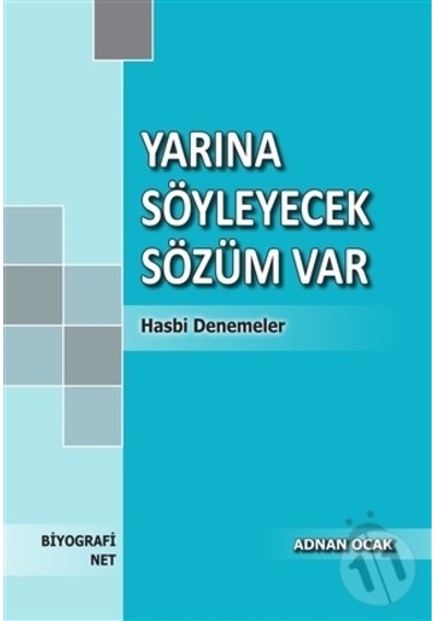 Yarına Söyleyecek Sözüm Var - Adnan Ocak - Biyografi.Net