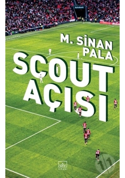 Scout Açısı -  M. Sinan Pala -  İthaki Yayınları